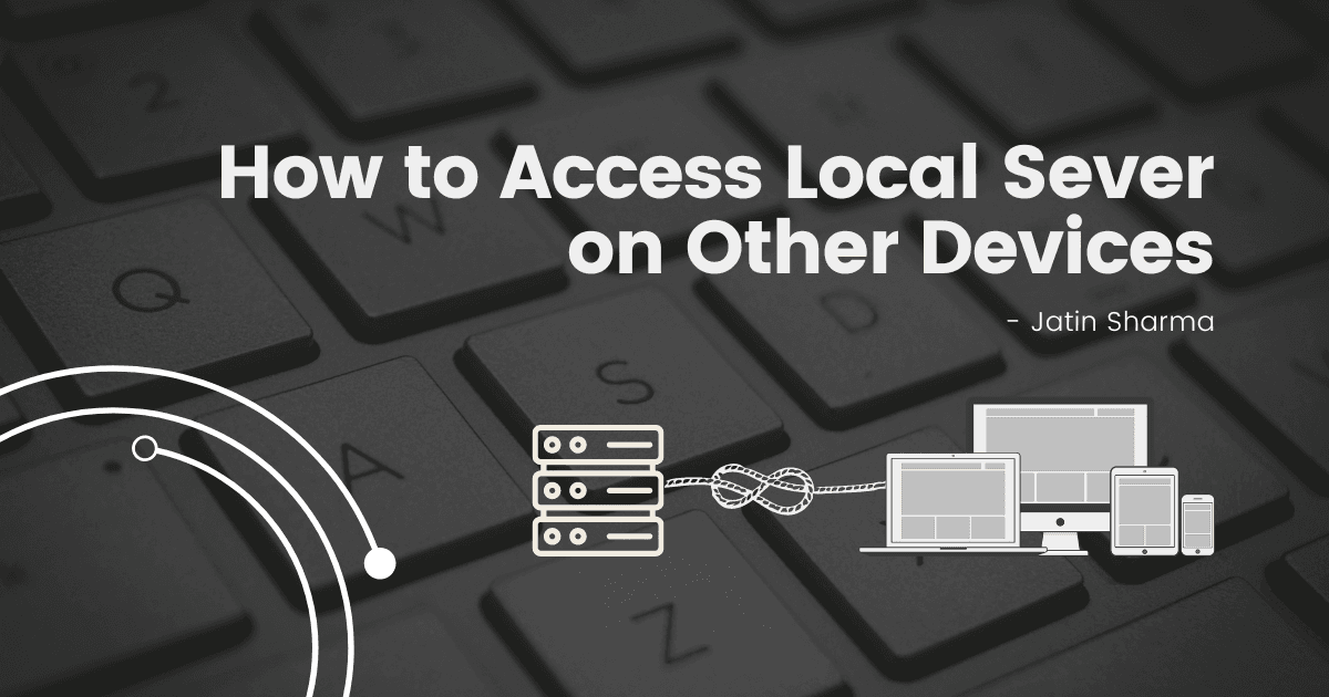 How to Access Local Sever on Other Devices