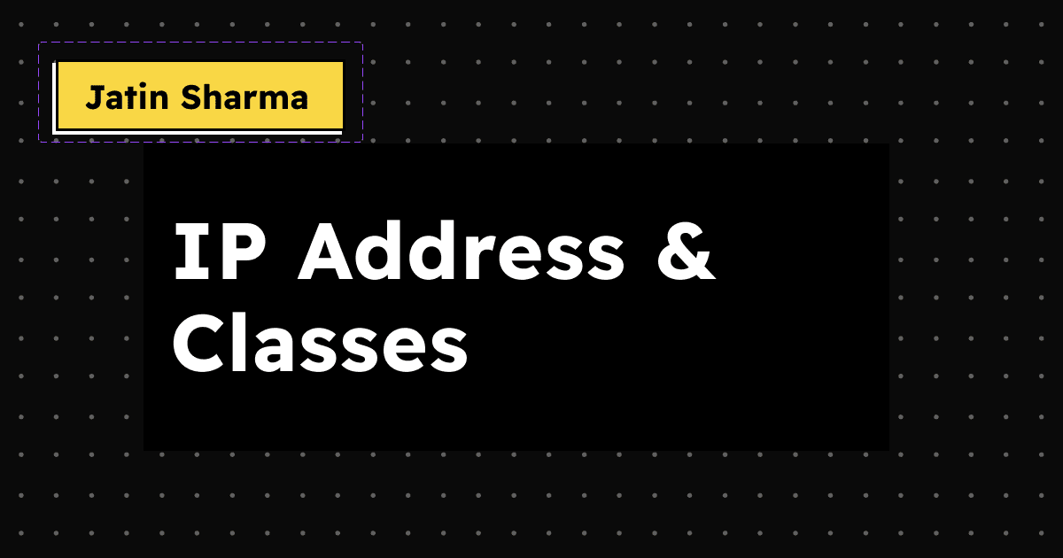IP Address & Classes