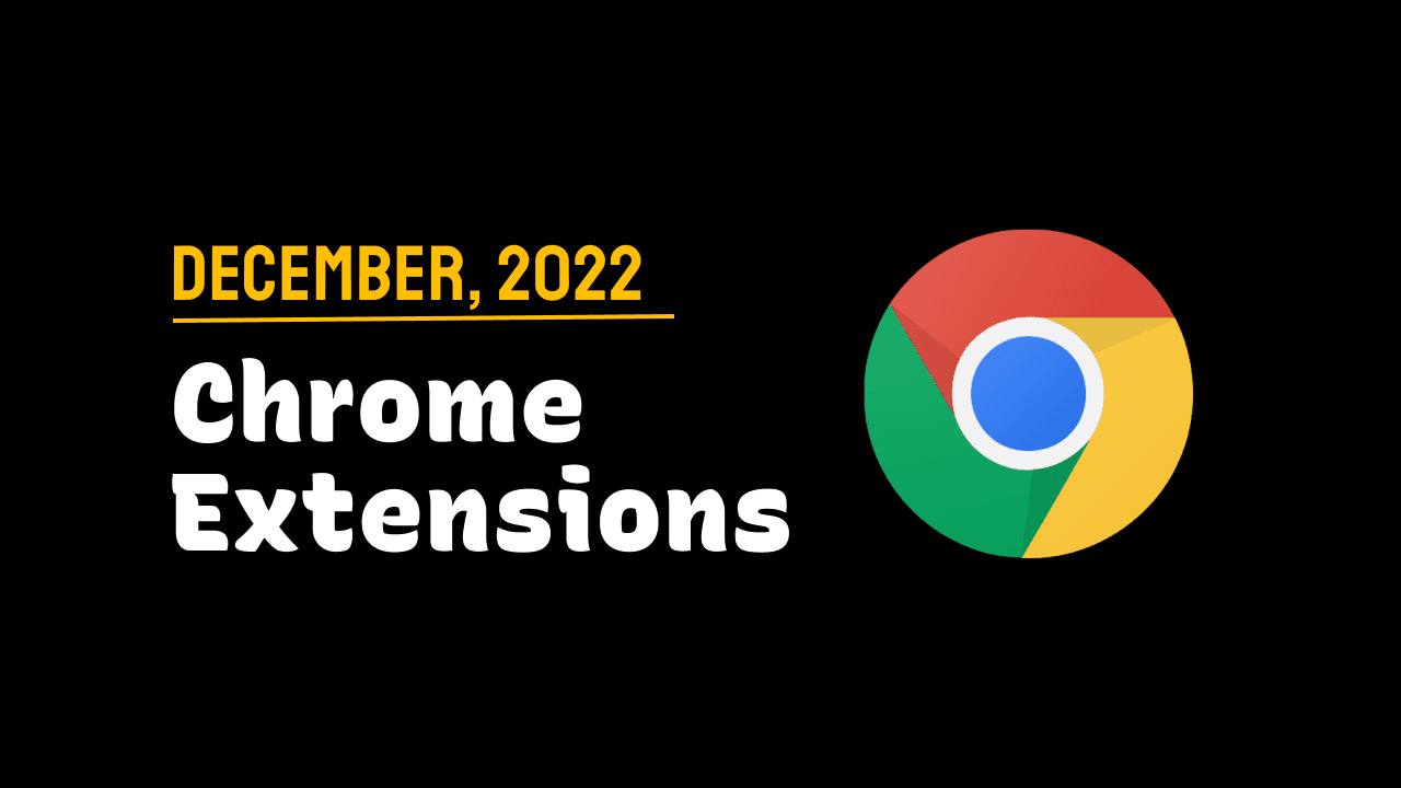 Chrome Extensions of the Month - December 2022